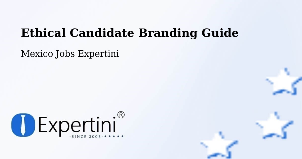 Ethical Candidate Branding Guidelines – Simón Sarlat - Mexico Jobs Expertini