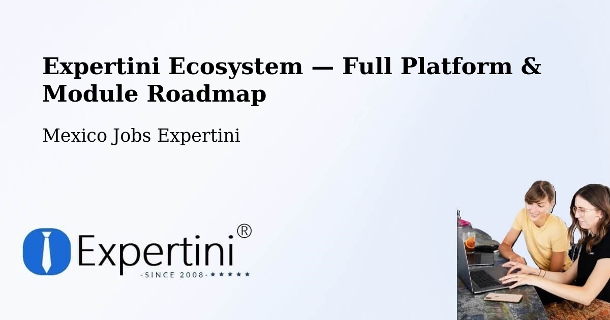 Expertini Ecosystem — Full Platform & Module Roadmap – Simón Sarlat