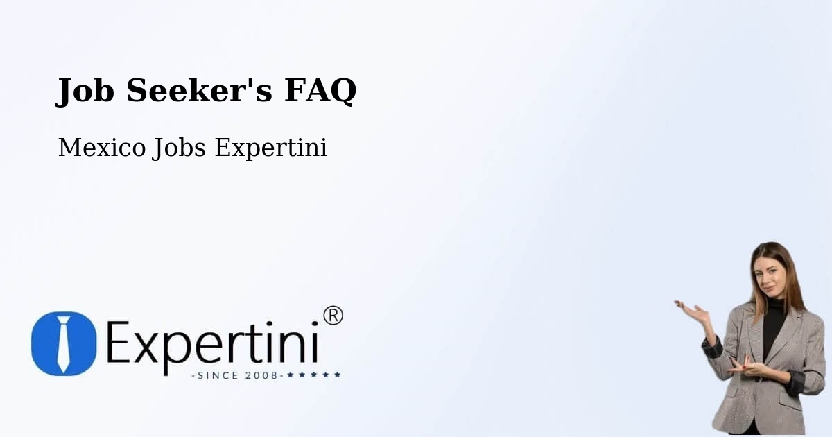 Job Seeker FAQ – Simón Sarlat - Mexico Jobs Expertini
