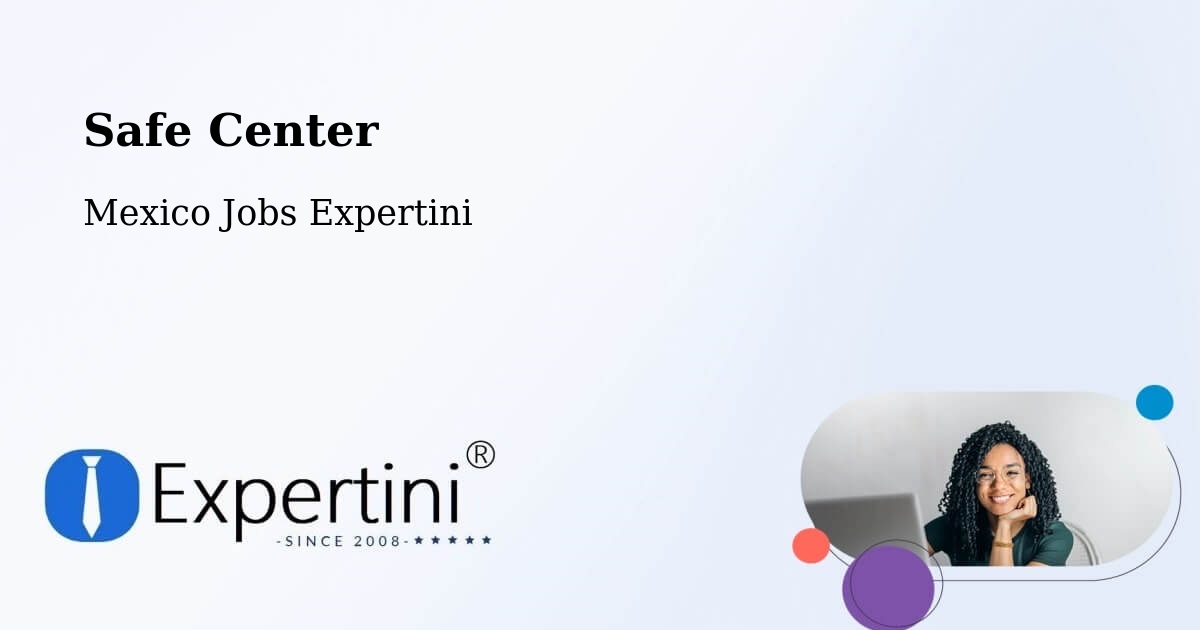 Safety Center – Simón Sarlat - Mexico Jobs Expertini
