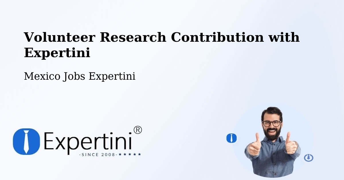 Volunteer Research Contribution Program – Simón Sarlat - Mexico Jobs Expertini